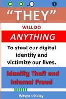 They Will Do Anything: Identity Theft and Internet Fraud 1523480548 Book Cover