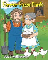 Farmer Fuzzy Pants B0GT6MHYZ7 Book Cover