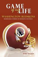 Game of My Life Washington: Memorable Stories of Redskins Football (Game of My Life) 1596701757 Book Cover