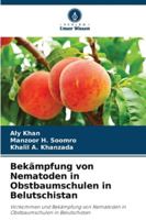 Bekämpfung von Nematoden in Obstbaumschulen in Belutschistan 620930463X Book Cover