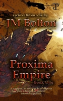 Proxima Empire - Book One 1575501333 Book Cover