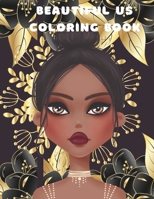Beautiful Us Coloring Book B0BKSCY56C Book Cover