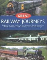 Great Railway Journeys of the West: Evocative Accounts of Legendary Train Routes 1842152556 Book Cover