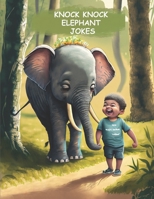 Knock Knock Elephant Jokes: For 4-10 Age Kids B0CCCS8SQX Book Cover