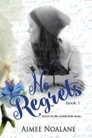 No Regrets 0995348219 Book Cover