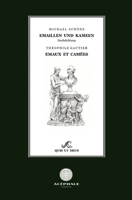 Emaillen und Kameen - Emaux et Camées: zweisprachig Französisch/Deutsch mit einem Nachwort von Dolf Oehler, Nachdichtung von Michael Schöne, illustrie 3384285611 Book Cover