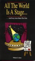 All the World is a Stage: And Every Actor Meets the Critic 0963962329 Book Cover