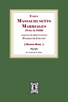 Early Massachusetts Marriages Prior to 1800 ( Book 2 ) 163914658X Book Cover