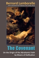 The Covenant: On the Origin of the Abrahamic Faith by Means of Deification 197583299X Book Cover