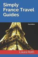Simply France Travel Guides: Paris Edition 1090770545 Book Cover