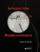 Introduction to Biomechatronics 1891121278 Book Cover