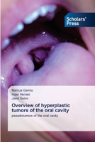 Overview of hyperplastic tumors of the oral cavity 6206774708 Book Cover