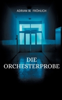 Die Orchesterprobe (German Edition) 3842371268 Book Cover