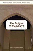 The Fatigue of the Shari'a 0230340369 Book Cover