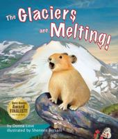 The Glaciers Are Melting! 1607181363 Book Cover