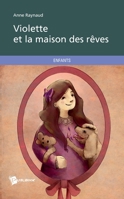 Violette et la maison des rêves 2342050755 Book Cover