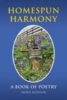 Homespun Harmony: A book of poetry B0C4QNXZH4 Book Cover