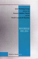 Joint Working Group between the Roman Catholic Church and the World Council of C: Ninth Report, 2007-2012 2825416266 Book Cover