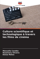 Culture scientifique et technologique à travers les films de cinéma 6207281381 Book Cover