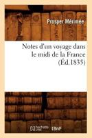 Notes D'Un Voyage Dans Le MIDI de La France - Primary Source Edition B0BQJSPZNV Book Cover