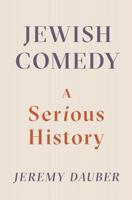 Jewish Comedy: A Serious History 0393247872 Book Cover