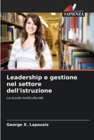 Leadership e gestione nel settore dell'istruzione 6209661343 Book Cover