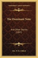 The Dominant Note: And Other Stories 1166980774 Book Cover