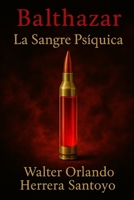 Balthazar: La Sangre PS Quica B0F4Q525WN Book Cover