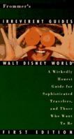 Frommer's Irreverent Guide: Walt Disney World & Orlando 0028614259 Book Cover