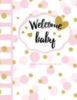 Baby Shower Guest Book with Gift Log: Welcome Baby! Color Interior Modern Elegant Beautiful 1544084633 Book Cover