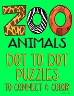 Zoo Animals: Dot to Dot Puzzles to Connect & Color: Fun Activity for Kids Ages 4 to 10 B08GFPM93Q Book Cover