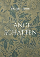 lange Schatten: Warum Pflanzenwachstum keinen Sauerstoff liefert, wie Wärmepumpen Wärme pumpen und eine Familiengeschichte (German Edition) 3695102934 Book Cover