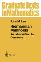 Riemannian Manifolds: An Introduction to Curvature (Graduate Texts in Mathematics) 3319917544 Book Cover
