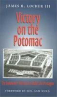 Victory On The Potomac: The Goldwater-nichols Act Unifies The Pentagon (Texas a&M University Military History Series) 1585441872 Book Cover