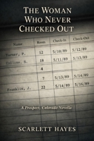 The Woman Who Never Checked Out (The Prospect, Colorado Series) B0GLZJ46C4 Book Cover