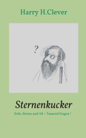 Sternenkucker: Erde, Sterne und All + Tausend Fragen ! 3748214782 Book Cover