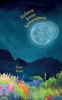 Kolmen kuun kimarainen (Finnish Edition) 9528097766 Book Cover