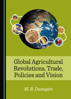 Global Agricultural Revolutions, Trade, Policies and Vision 1527531546 Book Cover