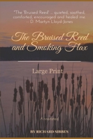 The Bruised Reed and Smoking Flax: Large Print, Annotated 1610100131 Book Cover