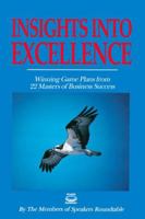 Insights into Excellence: Winning Game Plans from 22 Masters of Business Success 0937539155 Book Cover