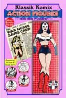 Klassik Komix: Action Figures 1387194542 Book Cover