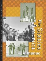 Sixties in America Almanac Edition 1. (U X L the Sixties in America Reference Library) 0787692468 Book Cover