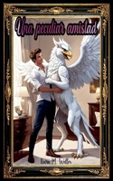 Una peculiar amistad (Spanish Edition) B0DV1TLQDY Book Cover