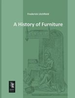 A History of Furniture 3957388392 Book Cover
