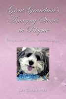Great Grandma's Amazing Stories in Rhyme: A Humorous Touching Inspirational 1453527907 Book Cover