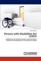 Persons with Disabilities Act (2003): Implications on Social Interaction and Learning of Students with Disabilities in Universities in Kenya 3846581054 Book Cover