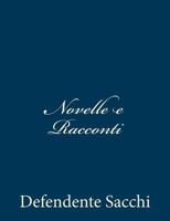 Novelle e Racconti 1483948463 Book Cover