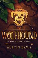 Wolfhound: The King's Hounds book I B0F8NTQ3FV Book Cover