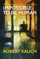 Impossible to Be Human 1933480513 Book Cover