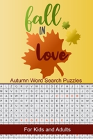 Fall in Love Autumn Word Search Puzzles: Seek and Find Word Circle Puzzle Book Seasonal Activity Book for Kids and Adults 1691459534 Book Cover